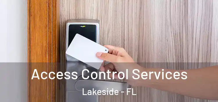 Access Control Services Lakeside - FL