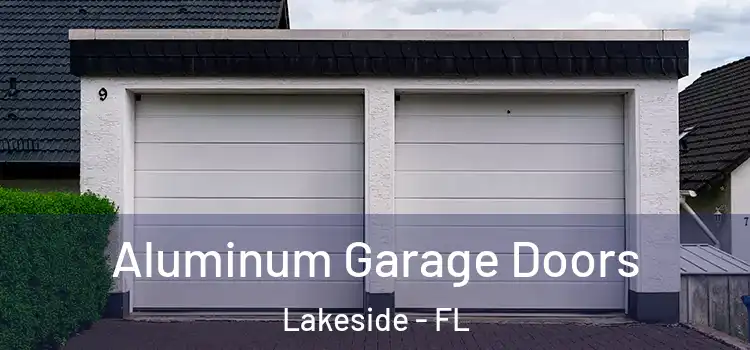  Aluminum Garage Doors Lakeside - FL