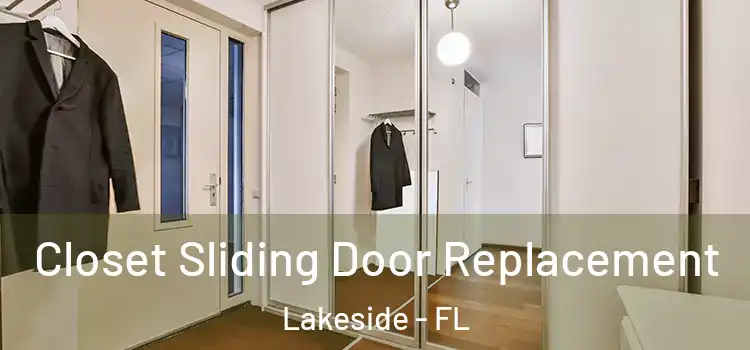 Closet Sliding Door Replacement Lakeside - FL