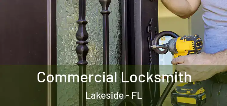 Commercial Locksmith Lakeside - FL