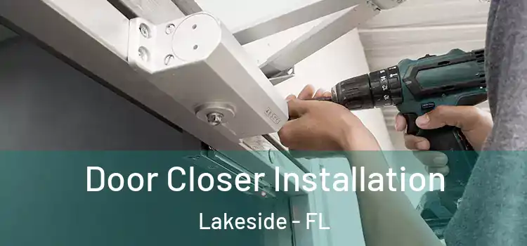 Door Closer Installation Lakeside - FL