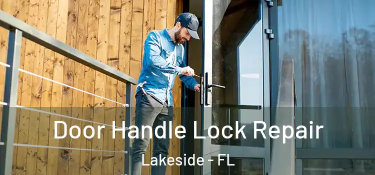 Door Handle Lock Repair Lakeside - FL