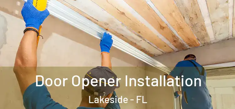 Door Opener Installation Lakeside - FL