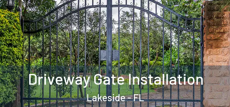 Driveway Gate Installation Lakeside - FL