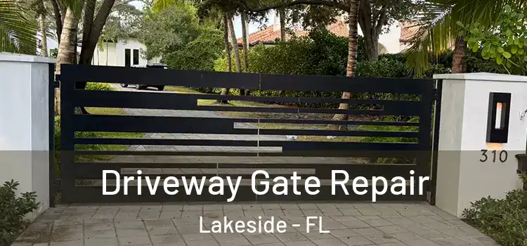 Driveway Gate Repair Lakeside - FL