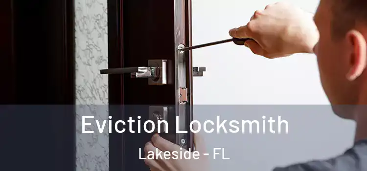 Eviction Locksmith Lakeside - FL