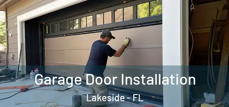  Garage Door Installation Lakeside - FL