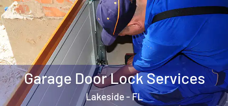 Garage Door Lock Services Lakeside - FL