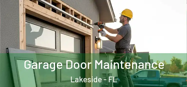 Garage Door Maintenance Lakeside - FL