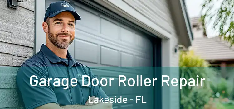  Garage Door Roller Repair Lakeside - FL
