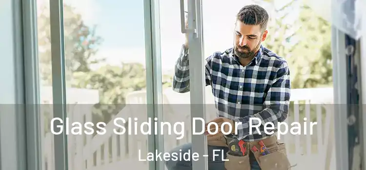 Glass Sliding Door Repair Lakeside - FL