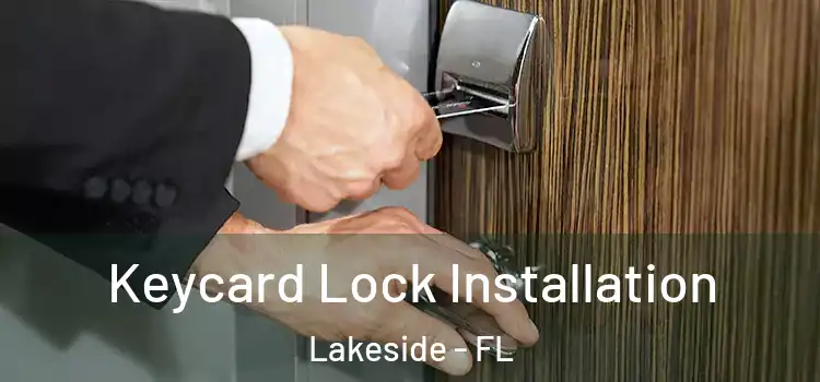 Keycard Lock Installation Lakeside - FL