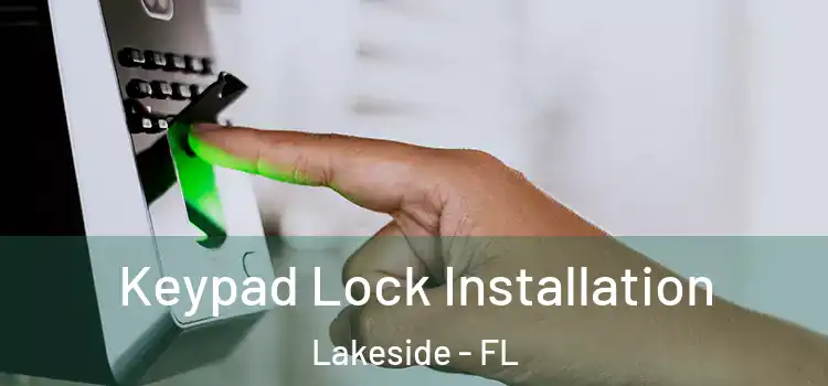  Keypad Lock Installation Lakeside - FL