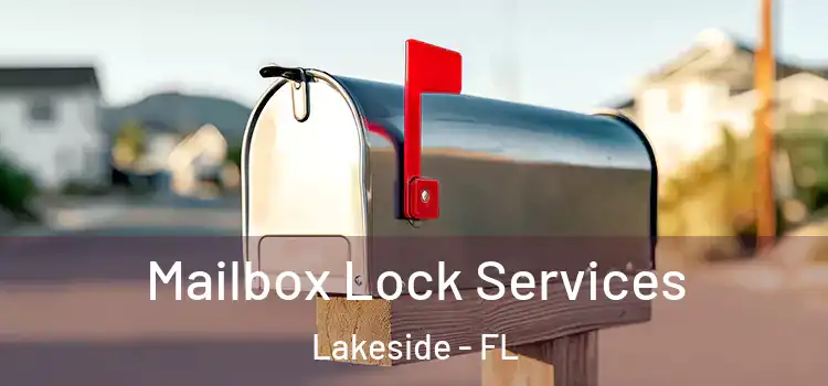 Mailbox Lock Services Lakeside - FL