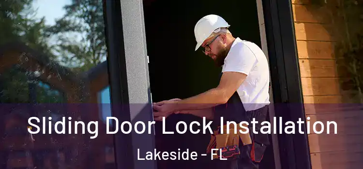 Sliding Door Lock Installation Lakeside - FL