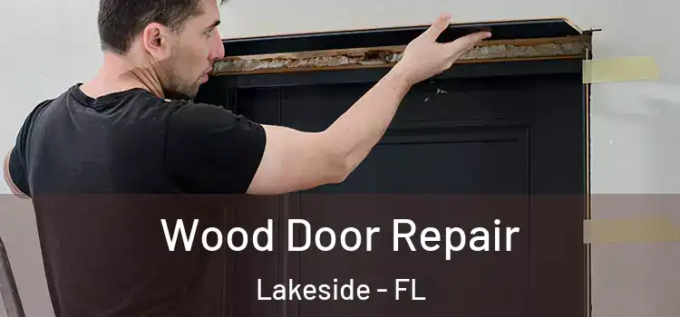 Wood Door Repair Lakeside - FL
